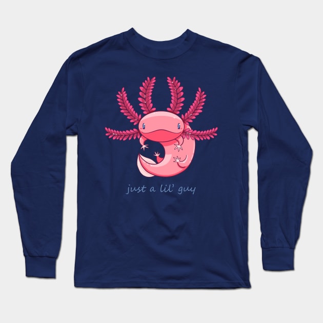 Cute Axolotl - Just A Lil Guy Long Sleeve T-Shirt by Z3phyrwind